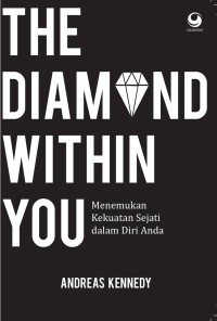 Image of The Diamond Within You : Menemukan Kekuatan Sejati dalam Diri Anda