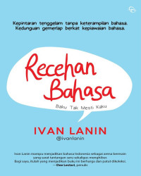Recehan Bahasa: Baku Tak Mesti Kaku