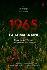 Image of 1965 Pada Masa Kini : Hidup dengan Warisan Peristiwa Pembataian Massal