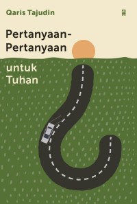 Image of Pertanyaan-Pertanyaan untuk Tuhan