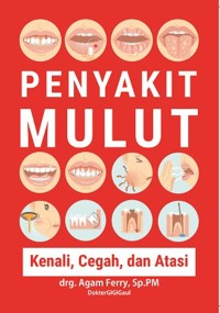 Ilmu Penyakit Mulut : Kenali, Cegah, dan Atasi