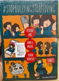 #stopbullyingstartloving : Apakah Aku, Kamu, dan Mereka Bukan Manusia?