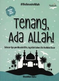 Tenang, ada Allah
