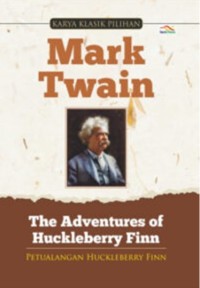 The Adventures of Huckleberry Finn : Petualangan Huckleberry Finn