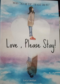 Love, Please Stay!