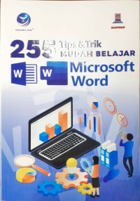 255 Tips & Trik Mudah Belajar Microsoft Word 2016 dan 2019