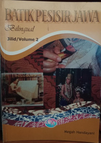 Batik Pesisir Jawa : Bilingual Jilid/Volume 2