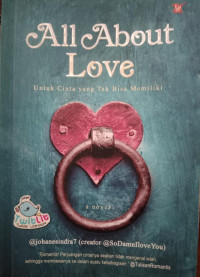 All About Love : Untuk Cinta yang Tak Bisa Memiliki