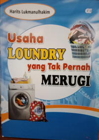 Usaha Loundry yang Tak Pernah Merugi