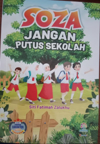 Soza, Jangan Putus Sekolah