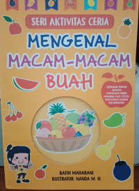 Seri Aktivitas Ceria : Mengenal Macam-Macam Buah