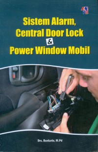 Sistem Alarm,  Central Door Lock, dan power window Mobil