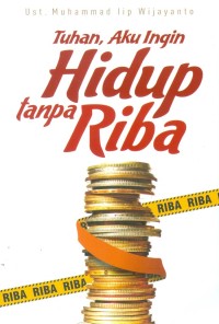 Tuhan, Aku Ingin Hidup tanpa RIba