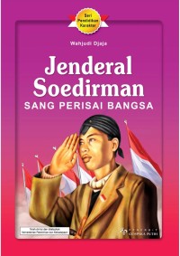 Jenderal Soedirman Sang Perisai Bangsa