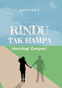 Rindu Tak Hampa (Antologi Cerpen)