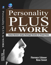 Personality Plus at Work : Sukses Berkarir dengan Berbagai Karakter di Tempat Kerja