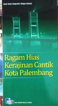 Ragam hias kerajinan cantik kota palembang