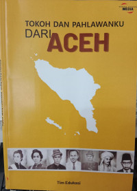 Tokoh dan Pahlawanku dari Aceh