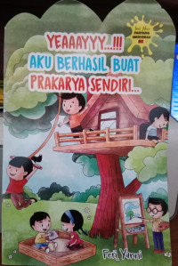 Seri Aku Pantang Menyerah : Yeaaayyy...!!! Aku Berhasil Buat Prakarya Sendiri