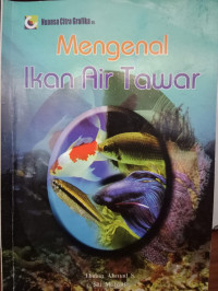 Mengenal Ikan Air Tawar