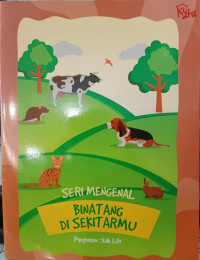 Seri Mengenal Binatang di Sekitarmu