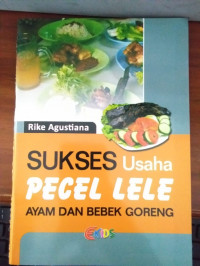 Sukses usaha pecel lele, ayam dan bebek goreng