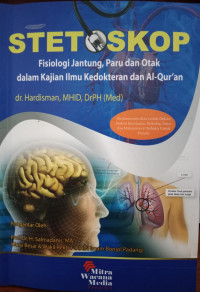 Stetoskop : Fisiologi Jantung, Paru dan Otak dalam Kajian Ilmu Kedokteran dan Al-Qur'an