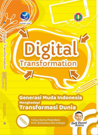 Digital Transformation : Generasi Muda Indonesia Menghadapi Transformasi Dunia