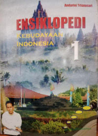 Ensiklopedi Kebudayaan Indonesia 1