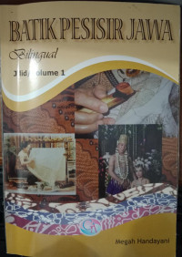 Batik Pesisir Jawa : Bilingual Jilid/Volume 1