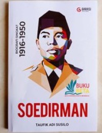 Soedirman: Biografi Singkat 1916-1850