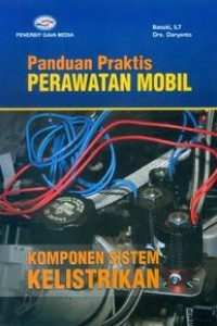 Panduan Praktis Perawatan Mobil : Komponen Sistem Kelistrikan