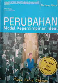 Perubahan Model Kepemimpinan Ideal