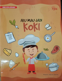 Seri Cita-Citaku : Aku Mau Jadi Koki