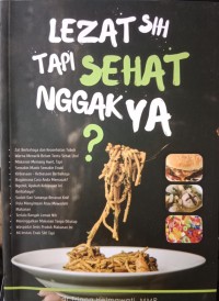 Lezat Sih Tapi Sehat Nggak Ya?