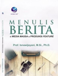 Menulis Berita di Media Massa dan Produksi Feature