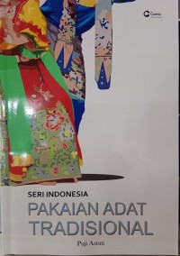 Seri Indonesia : Pakaian Adat Tradisional