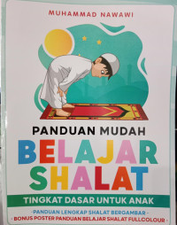 Panduan Mudah Belajar Shalat : Tingkat Dasar Untuk Anak