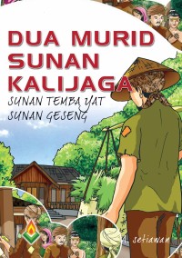 Dua Murid Sunan Kalijaga : Sunan Tembayat, Sunan Geseng