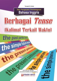 Seri Pengayaan Pembelajaran Bahasa Inggris : Berbagai Tense (Kalimat Terkait Waktu)