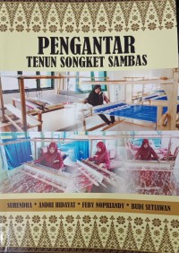 Pengantar Tenun Songket Sambas