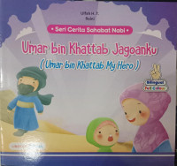 Seri Cerita Sahabat Nabi : Umar bin Khattab Jagoanku (Umar bin Khattab My Hero)