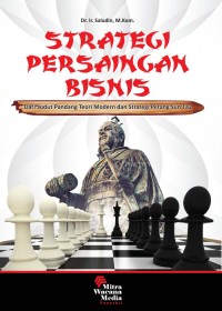 Image of Strategi persaingan bisnis : dari sudut pandang teori modern dan strategi seni perang Sun Tzu