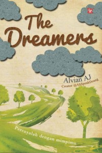 Image of The Dreamers : Percayalah dengan Mimpimu