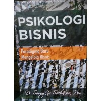 Image of Psikologi Bisnis : Paradigma Baru Mengelola Bisnis
