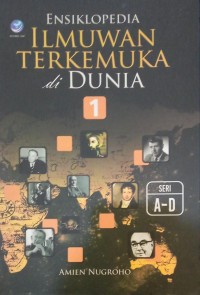 Image of Ensiklopedia Ilmuwan Terkemuka di Dunia 1 A-D