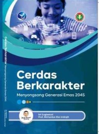 Image of Cerdas Berkarakter : Menyongsong Generasi Emas 2045