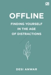 Image of Offline : Finding yourself in the age of distractions
