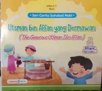 Image of Seri Cerita Sahabat Nabi : Utsman bin Affan yang Dermawan (The Generous Uthman Ibn Affan)