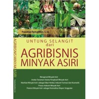 Image of Untung Selangit dari Agribisnis Minyak Asiri